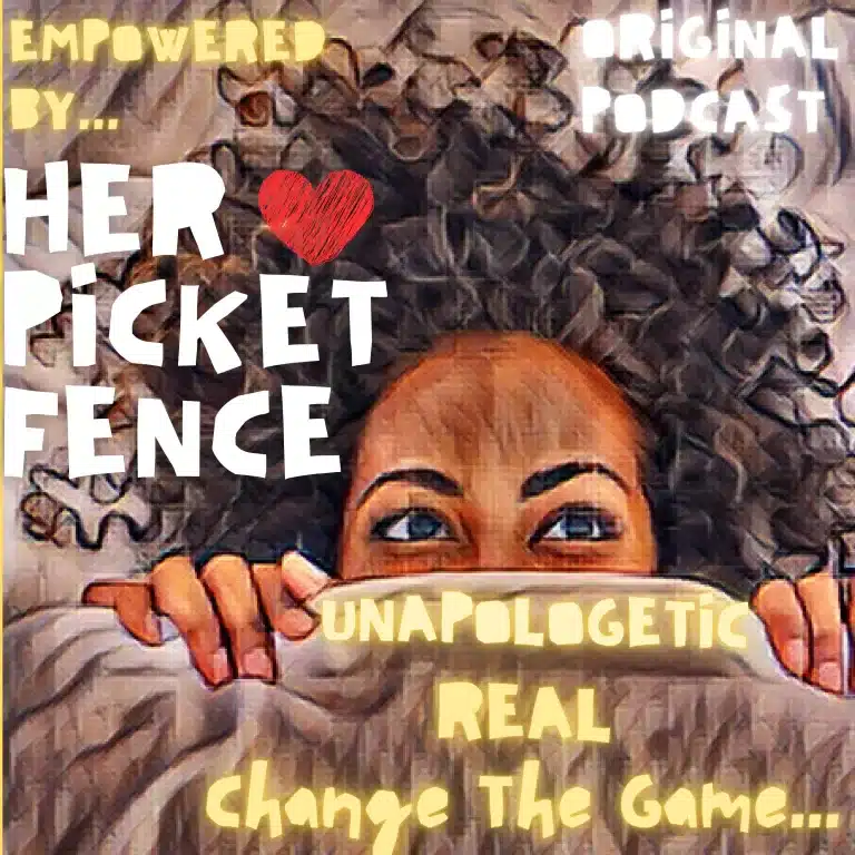 Empowered by HerPicketFence Podcast