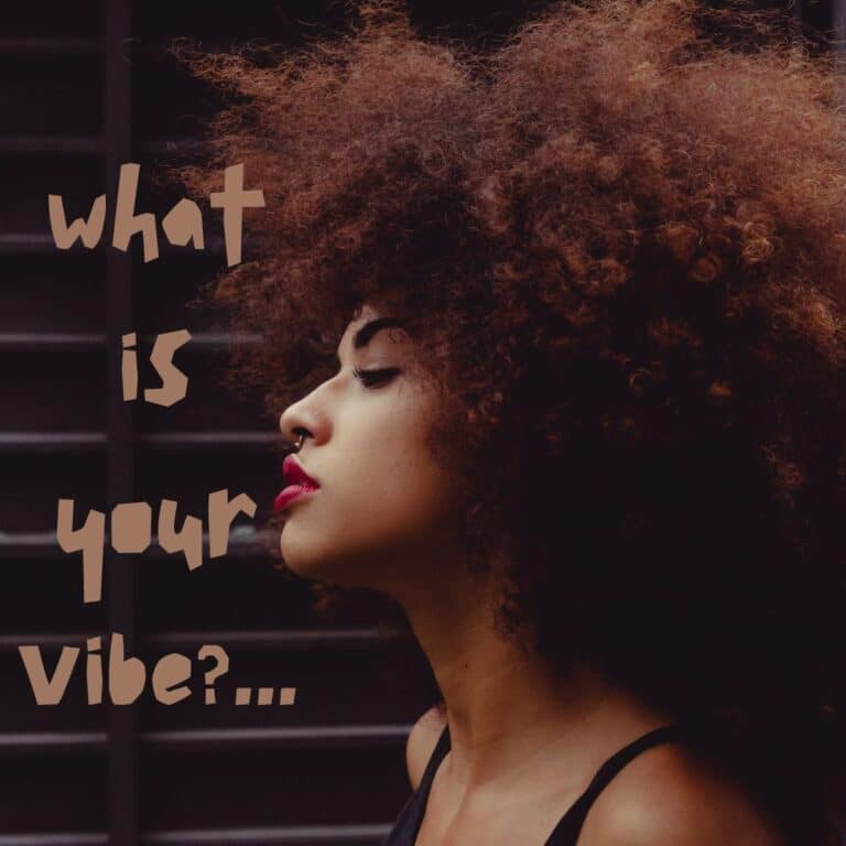 What Is Your Vibe?